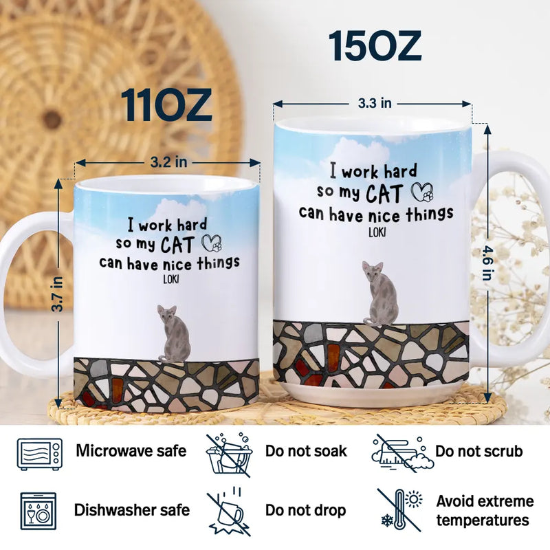 Gift For Yourself, Pet Lovers, Pet Mom, Pet Dad, Dog Lovers, Dog Mom, Dog Dad, Cat Lovers, Cat Mom, Cat Dad, Love - I Work Hard - Personalized White Edge-to-Edge Mug