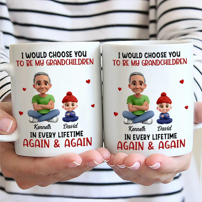 Dad - Children,Gift For Kids,Grandpa - Grandkids,Gift For Grandkids,Love,Dad - Sons,Dad - Daughters (Young),Dad - Daughters (Adult) - I Would Choose You In Every Lifetime - Personalized Mug