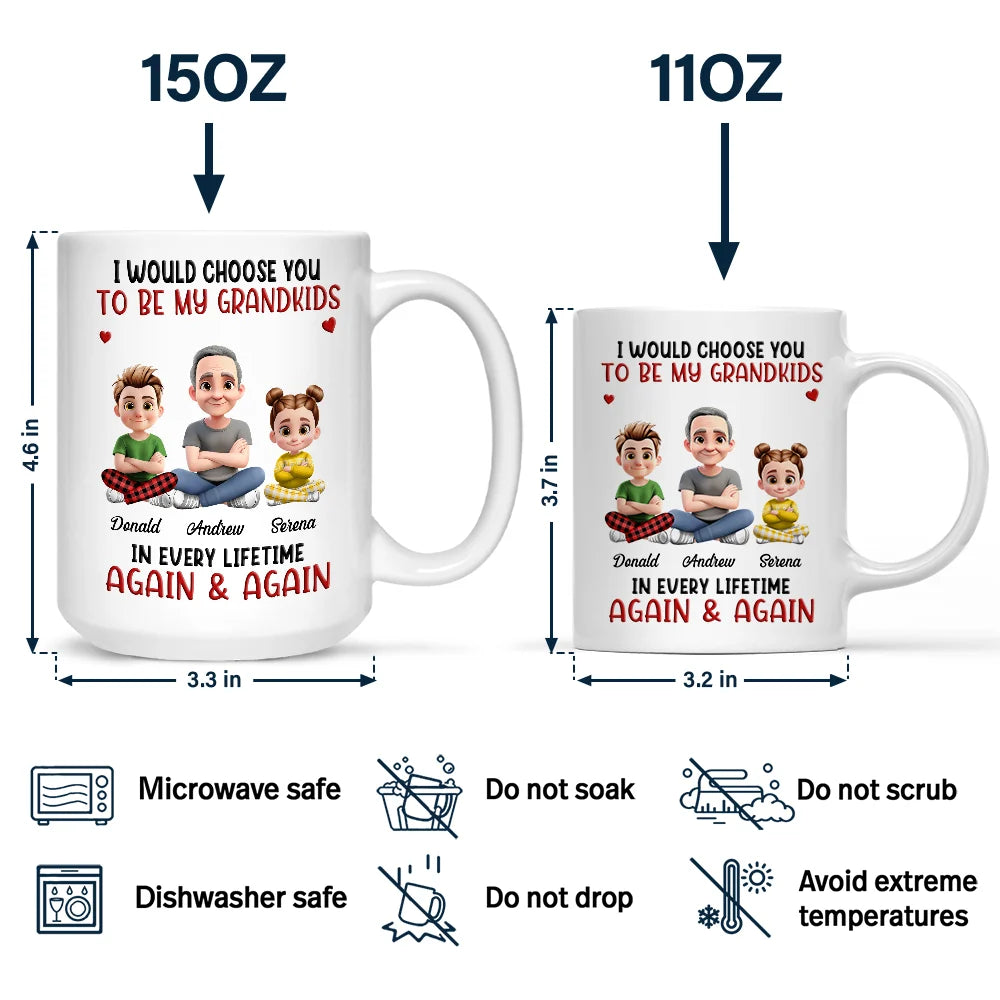 Dad - Children,Gift For Kids,Grandpa - Grandkids,Gift For Grandkids,Love,Dad - Sons,Dad - Daughters (Young),Dad - Daughters (Adult) - I Would Choose You In Every Lifetime - Personalized Mug