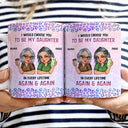 Gift For Daughter, Mom - Daughters (Adult), Mom - Daughters (Young), Gift For Women, Happy, Top Market - I Would Choose You To Be My Daughter - Personalized White Edge-to-Edge Mug