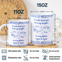 Gift For Daughter,Dad,Daughters,Mom,Gift For Women,Happy - I Would Choose You To Be My Daughter Flowers - Personalized White Edge-to-Edge Mug