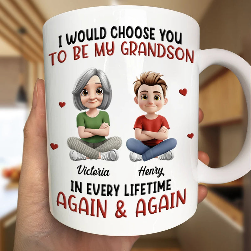 Grandma - Grandkids,Mom - Sons,Mom - Children,Mom - Daughters (Young),Mom - Daughters (Adult),Love,Gift For Kids,Gift For Grandkids - I Would Choose You To Be My Son Daughter In Every Lifetime - Personalized Mug