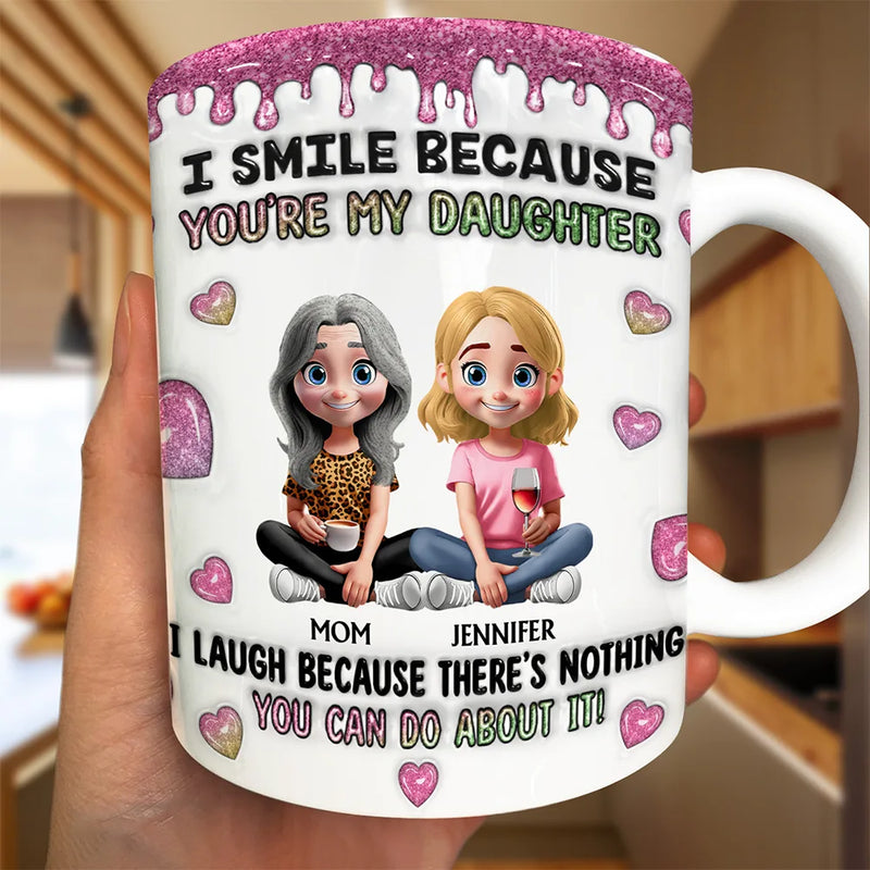 Gift For Mother,Gift For Daughter,Mom - Daughters (Adult),Happy,Vector - I Smile Because You Are My Daughter Glitter Pink - Personalized White Edge-to-Edge Mug