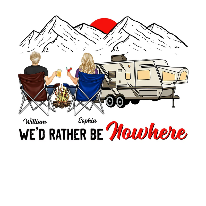 Camping,Campsite,Gift For Yourself,Gift For Men,Gift For Women,Happy - I'd Rather Be Nowhere - Personalized Decor Decal