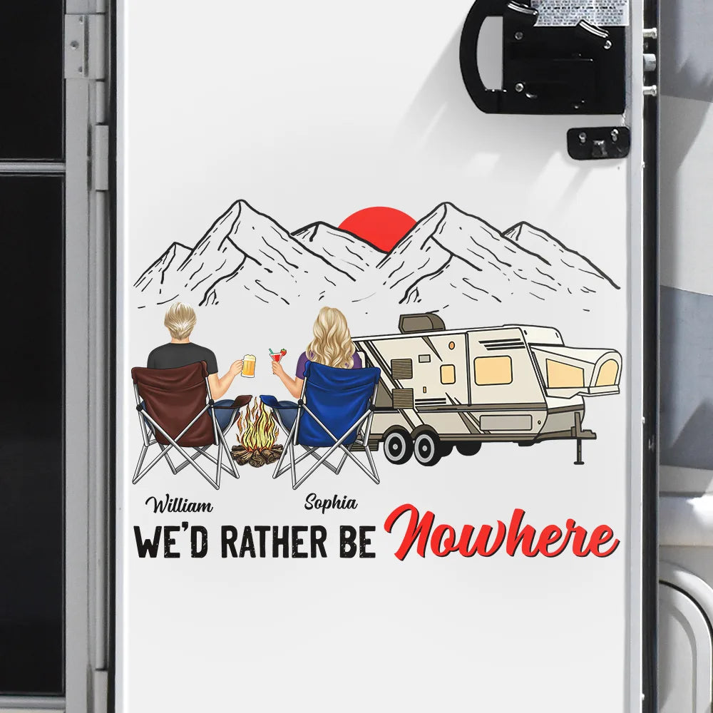 Camping,Campsite,Gift For Yourself,Gift For Men,Gift For Women,Happy - I'd Rather Be Nowhere - Personalized Decor Decal