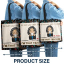 Teacher, Back To School - I'll Just Wait Until It's Quiet - Personalized Zippered Canvas Bag