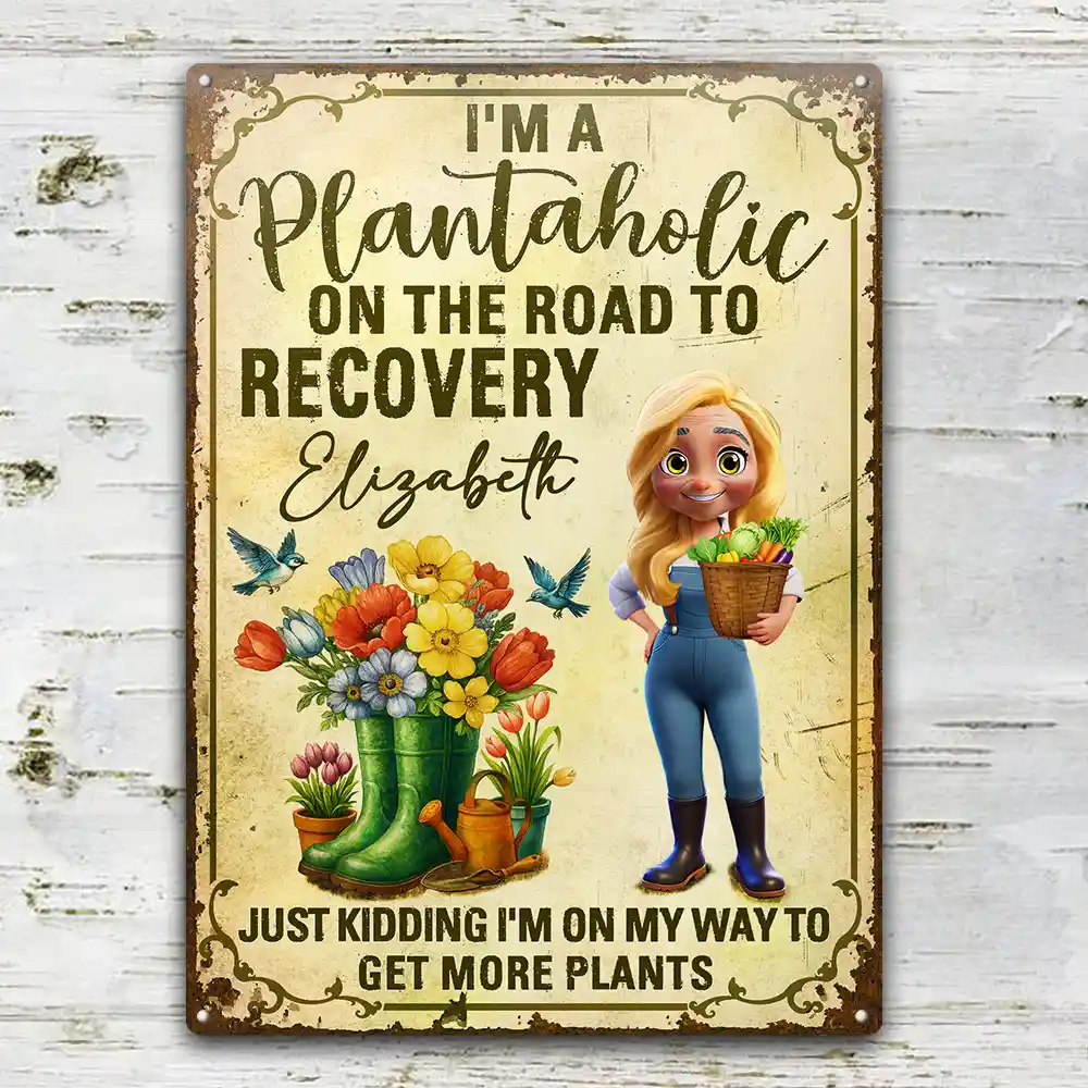Gardening,Gift For Women - I'm A Plantaholic On The Road To Recovery - Personalized Classic Metal Signs
