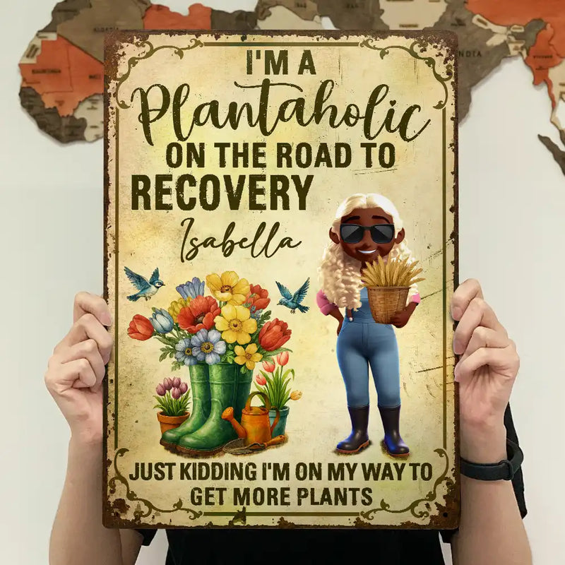 Gardening,Gift For Women - I'm A Plantaholic On The Road To Recovery - Personalized Classic Metal Signs