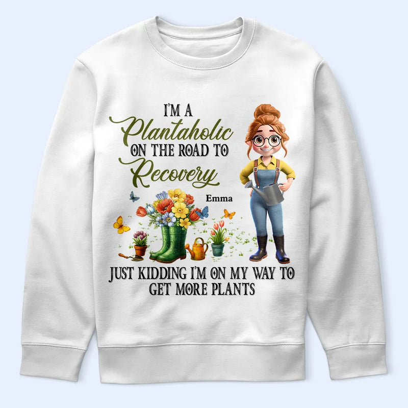 Gardening,Gift For Women - I'm A Plantaholic On The Road To Recovery - Personalized T Shirt