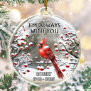 Sad, Memorial, Christmas - I'm Always With You 3D Cardinal - Personalized Custom Shaped Acrylic Ornament