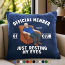 Gift For Father,Gift For Grandpa,Gift For Husband,Non-Eng,Vector,Humorous - I'm Just Resting My Eyes - Personalized Pillow