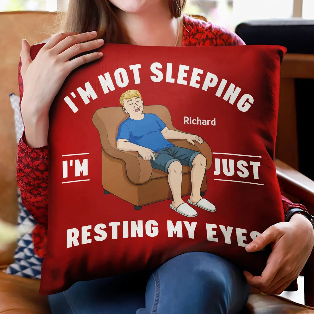 Gift For Father,Gift For Grandpa,Gift For Husband,Non-Eng,Vector,Humorous - I'm Just Resting My Eyes - Personalized Pillow