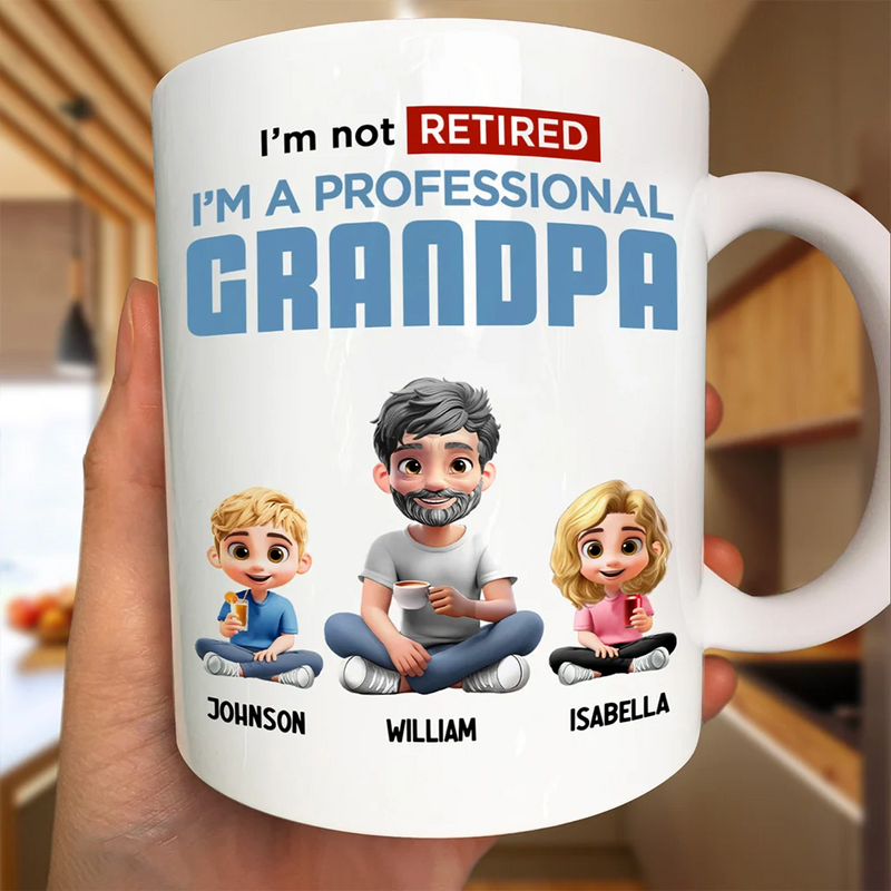 Gift For Grandpa, Grandpa, Grandkids, Retirement  - I'm Not Retired I'm A Full-Time - Personalized Mug