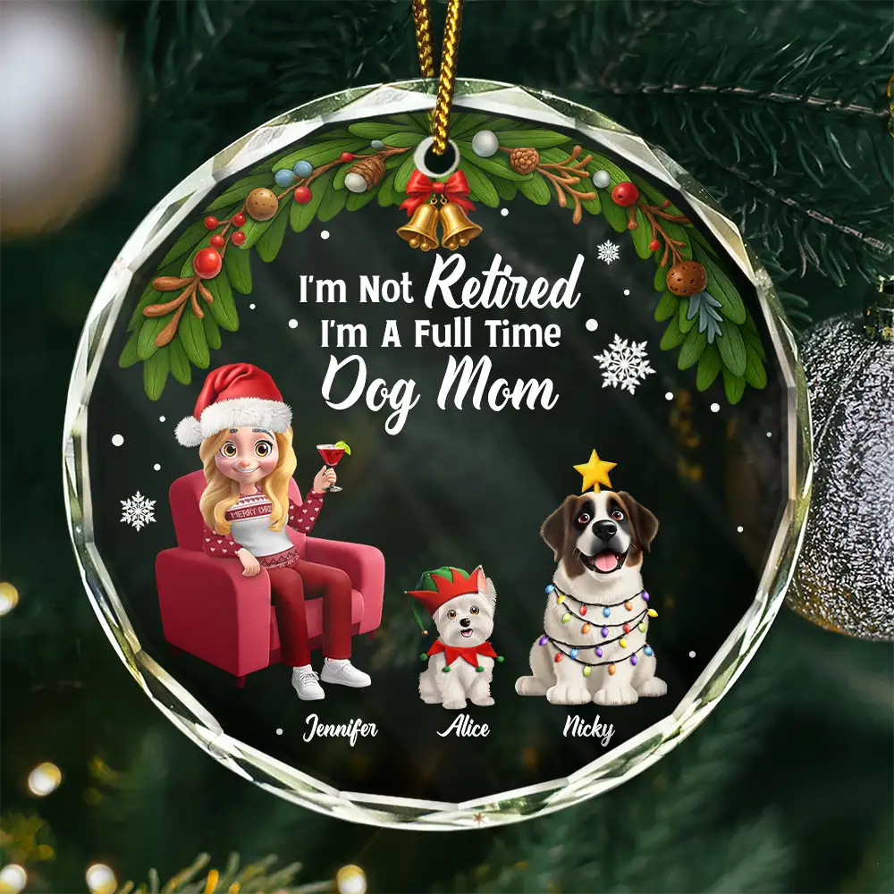 I'm Not Retired I'm A Full Time Dog Cat Mom - Personalized Circle Glass Ornament