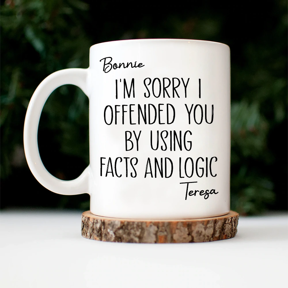 Gifts For Colleagues,Funny - I'm Sorry I Offended You - Personalized Mug