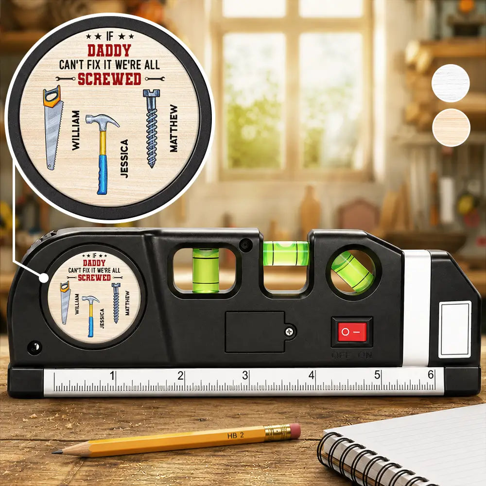 Gift For Men,Gift For Father,Gift For Boyfriend,Gift For Couples,Gift For Husband,Gift For Grandpa,Dad's Hobby,Grandpa's Hobby,Non-Eng,Icon,Adorable - If Daddy Can't Fixed It We're All Screwed - Personalized Laser Level Tool