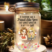 Gift For Women, Gift For Bestie, Christmas, Happy - If Everyone Had A Friend Like You - Personalized Mason Jar Light