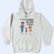 Gift For Mother,Mom,Children,Gift For Wife - If I Ever Go Missing Just Follow My Kids - Personalized T Shirt
