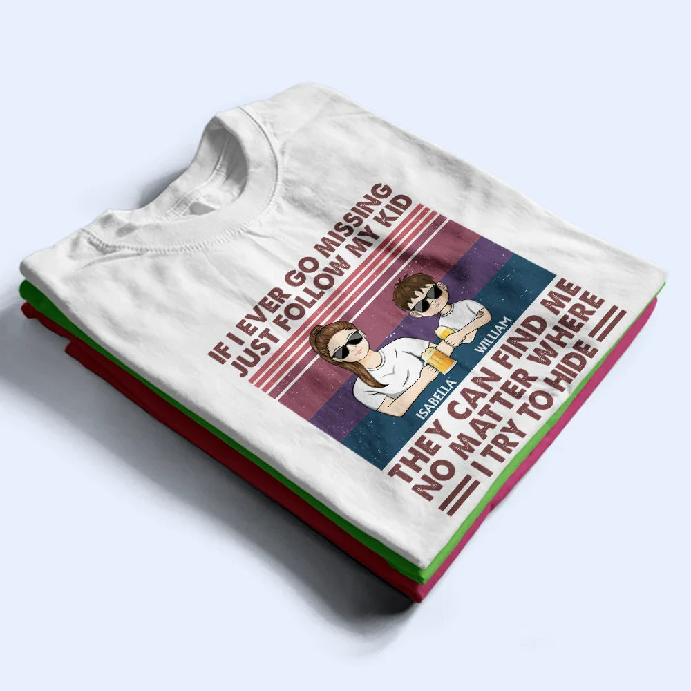 Gift For Mother, Funny, Mom - Children, Gift For Wife - If I Ever Go Missing Just Follow My Kids Retro - Personalized T Shirt