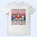 Gift For Mother, Funny, Mom - Children, Gift For Wife - If I Ever Go Missing Just Follow My Kids Retro - Personalized T Shirt