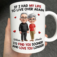 Gift For Couples, Old Couples, Gift For Husband, Gift For Wife, Love - If I Had My Life to Live Over Again Couple - Personalized Mug