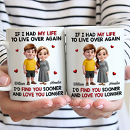 Gift For Couples, Old Couples, Gift For Husband, Gift For Wife, Love - If I Had My Life to Live Over Again Couple - Personalized Mug