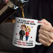 Gift For Couples, Old Couples, Gift For Husband, Gift For Wife, Love - If I Had My Life to Live Over Again Couple - Personalized Mug