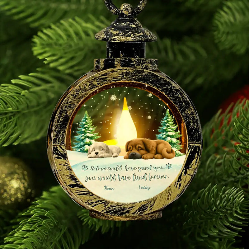 Sad, Christmas, Memorial, Dog Lovers - If Love Could Have Saved You - Personalized Candlelight Lantern Ornament