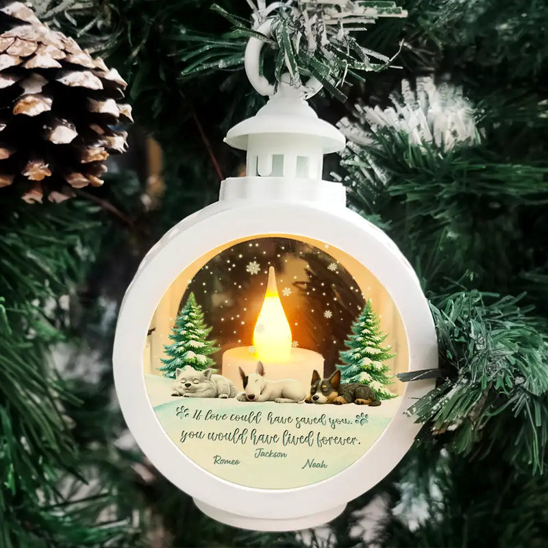 Sad, Christmas, Memorial, Dog Lovers - If Love Could Have Saved You - Personalized Candlelight Lantern Ornament