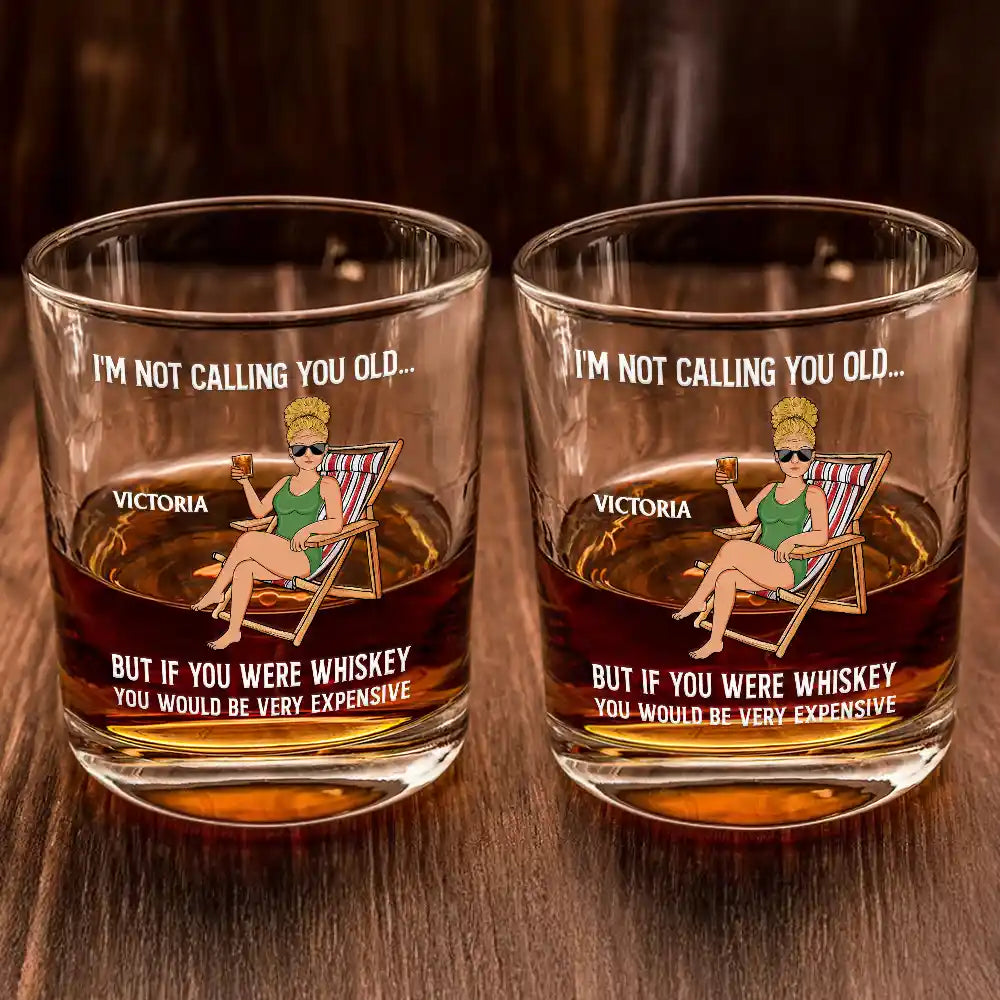 Gift For Grandpa,Gift For Father,Gift For Grandma,Gift For Mother,Non-Eng,Vector,Humorous - If You Were Whiskey You Would Be Very Expensive - Personalized Whiskey Glass