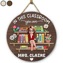 Teacher,Happy - In this Classroom You Are Special - Personalized Custom Shaped Wood Sign