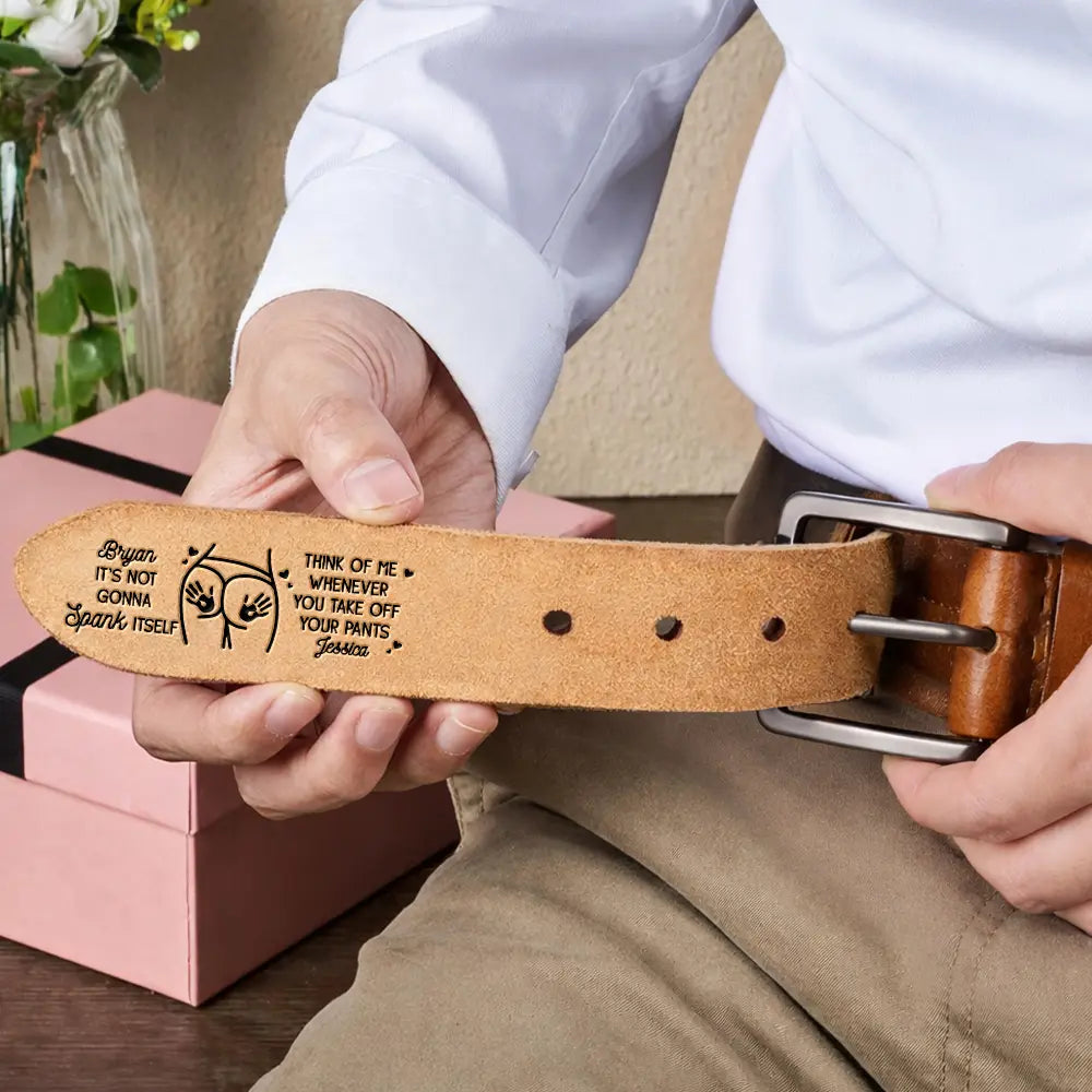 Gift For Husband,Gift For Boyfriend,Gift For Couples,Funny - It Is Not Gonna Lick Itself Spicy Couple - Personalized Cowhide Leather Belt