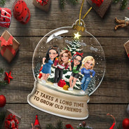 Christmas, Top Market, Gift For Bestie, Old Best friends, Happy - It Takes A Long Time To Grow An Old Friend - Personalized Custom Shaped Acrylic Ornament