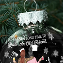 Gift For Bestie, Christmas, Happy, Old Best friends - It Takes A Long Time To Grow An Old Friends - Personalized Ball Ornament