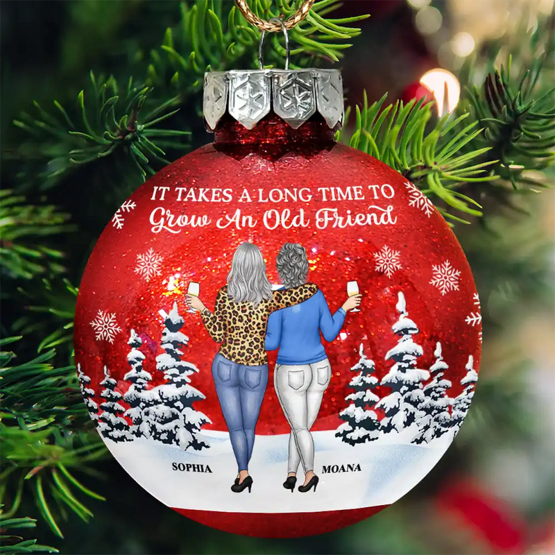Gift For Bestie, Christmas, Happy, Old Best friends - It Takes A Long Time To Grow An Old Friends - Personalized Ball Ornament