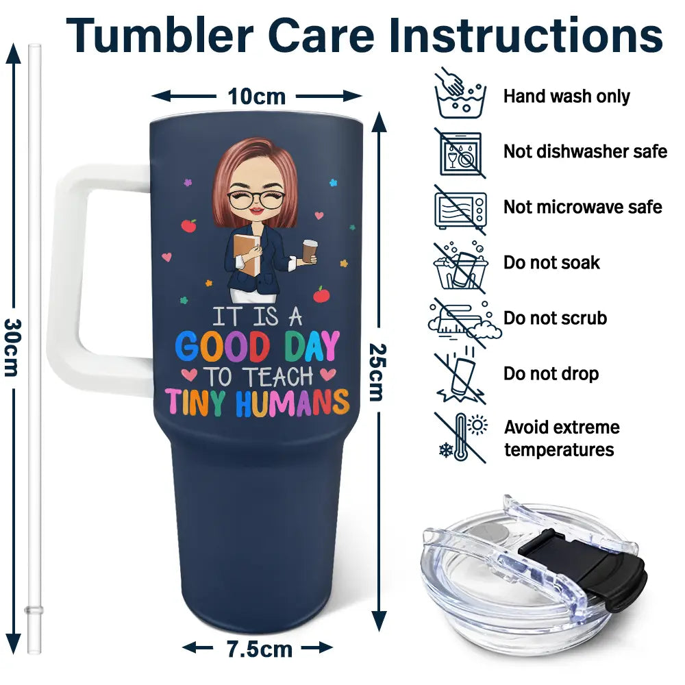 Happy,Teacher,Back To School - It's A Good Day To Teach Tiny Humans Teacher - Personalized 40oz Tumbler With Straw