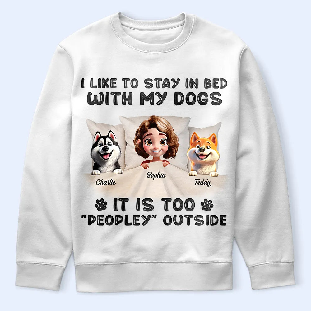 Pet Lovers,Pet Mom,Pet Dad,Dog Lovers,Dog Mom,Dog Dad - It's Too Peopley Outside - Personalized T Shirt