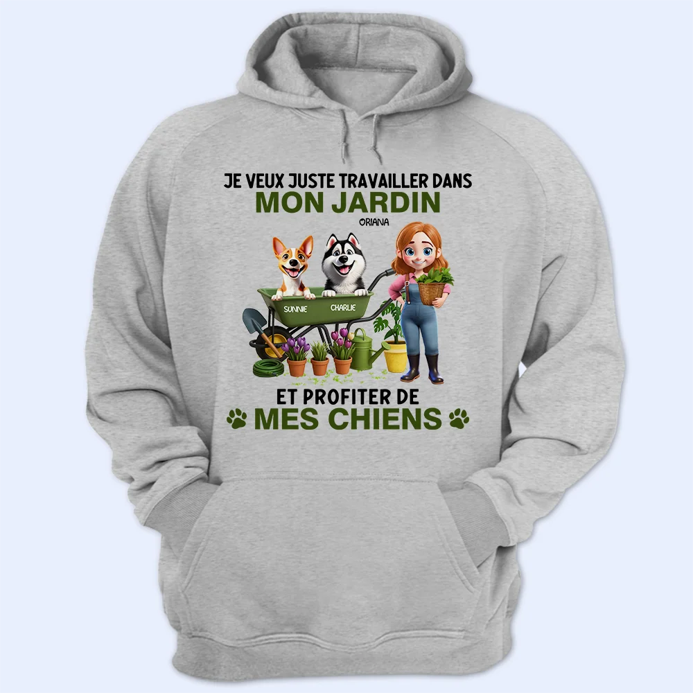 Gift For Wife,Gift For Girlfriend,Gift For Yourself,Gift For Women,Dog Mom,Dog Lovers,Pet Lovers,Pet Mom,Gardening,French,Non-Eng,Vector,Playful - Je Veux Juste Travailler Dans Mon Jardin - T-Shirt Personnalisé