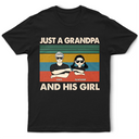 Gift For Grandpa,Grandpa - Grandkids,Happy - Just A Grandpa And His Granddaughter - Personalized T Shirt