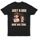Gift For Father,Dad - Daughters (Young),Dad - Children,Happy - Just A Dad And His Girl 3D Effect Crossed Arms - Personalised T Shirt