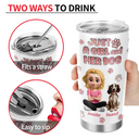 Dog Lovers, Dog Mom, Dog Dad, Pet Lovers, Pet Mom, Pet Dad, Happy - Just A Girl And Her Dog - Personalized Tumbler