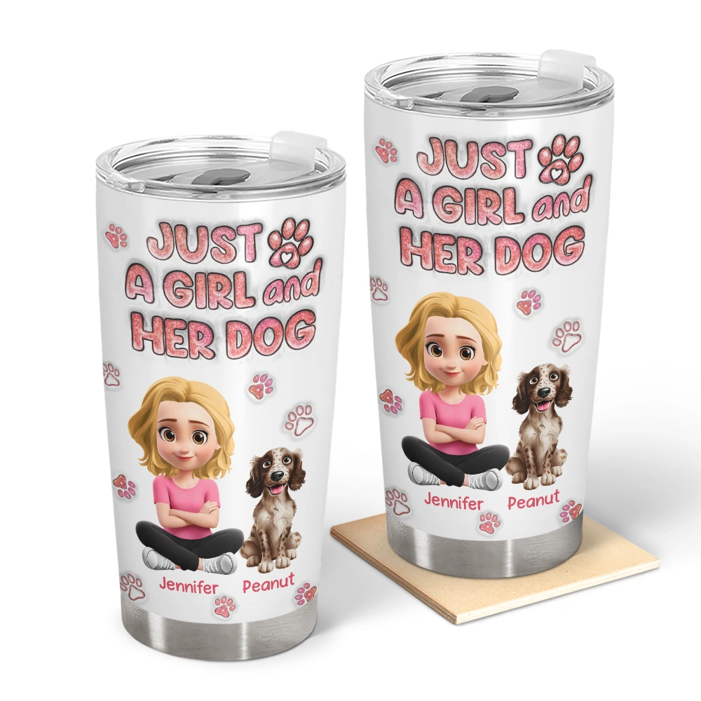 Just A Girl And Her Dog - Personalized Tumbler