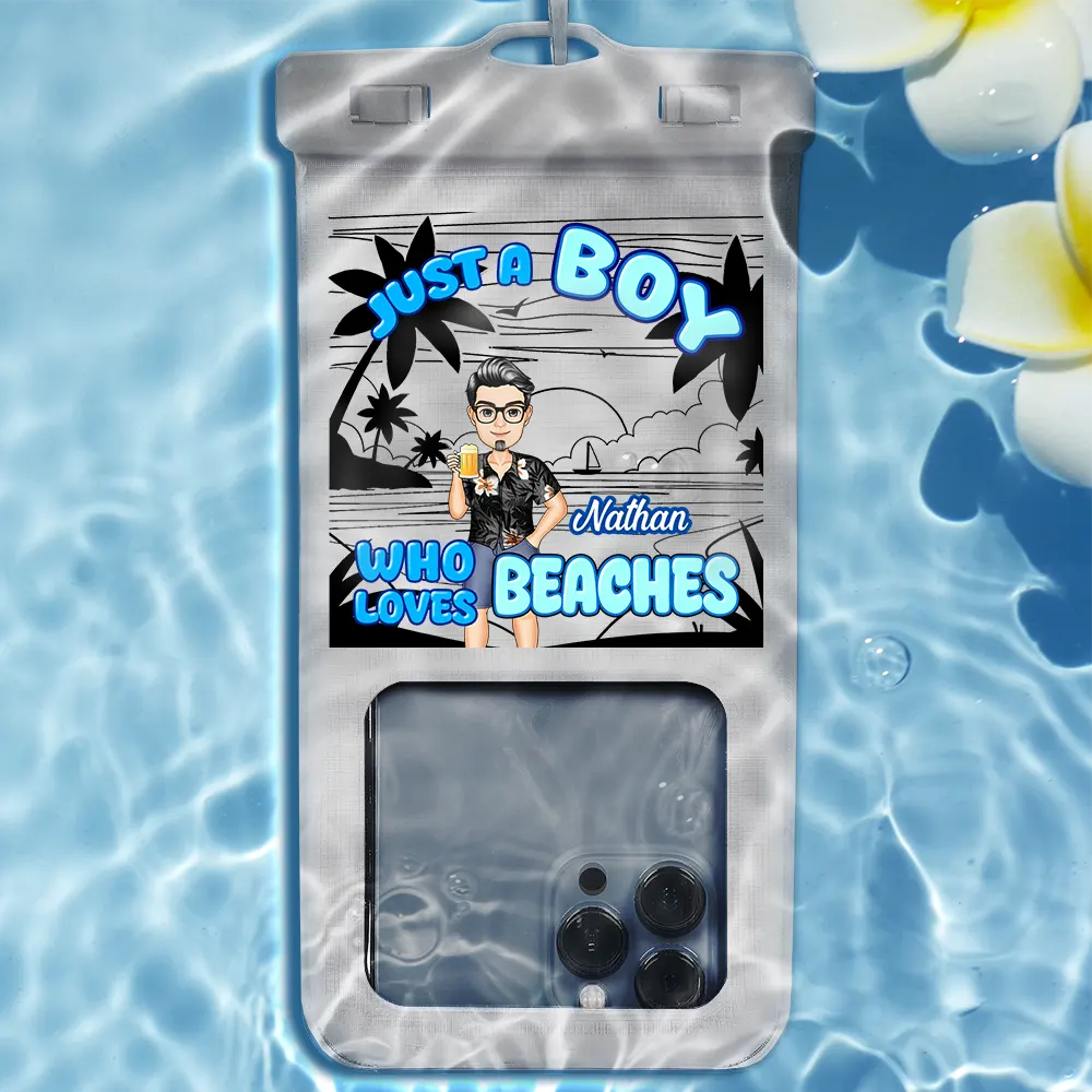 Gift For Yourself, Gift For Women, Gift For Men, Travel, Beach, Happy - Just A Girl Boy Who Loves Beaches - Personalized Waterproof Phone Pouch