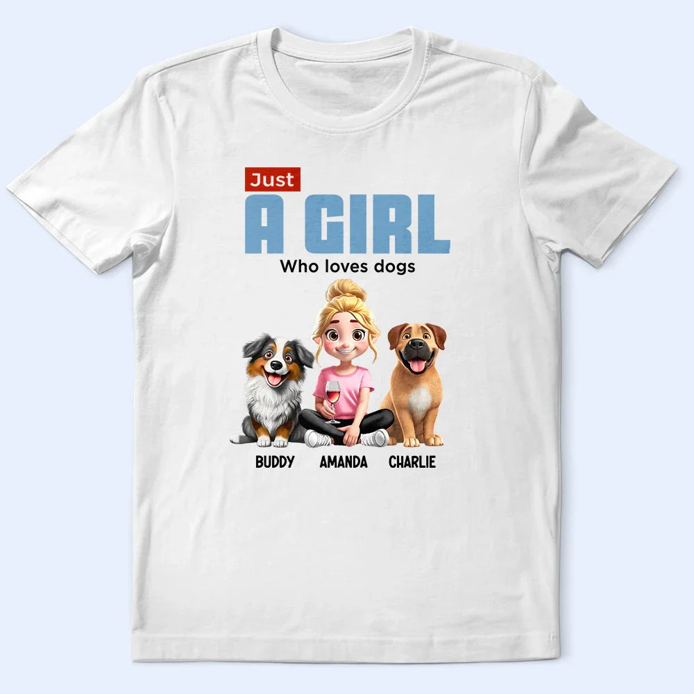 Dog Lovers,Dog Mom,Dog Dad,Pet Lovers,Happy - Just A Girl Boy Who Loves Dogs - Personalized T Shirt