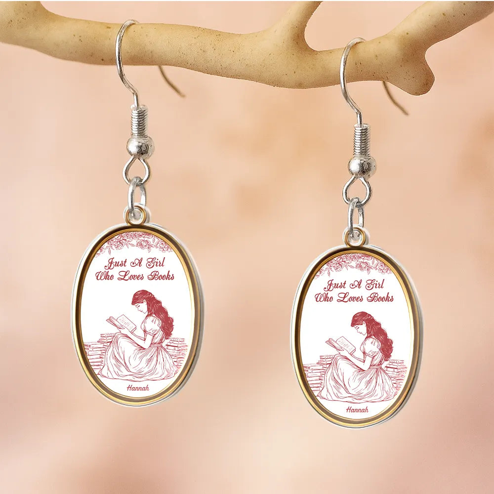Gift For Yourself,Gift For Women,Happy,Reading - Just A Girl Who Loves Books - Personalized Acrylic Earrings
