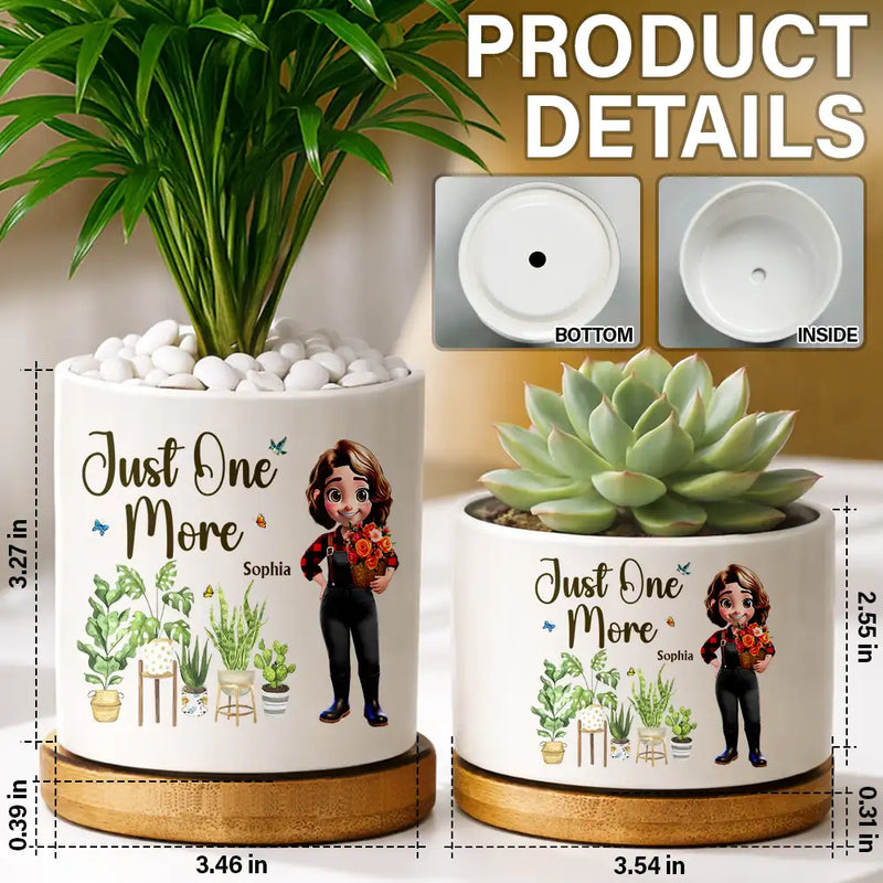 Just One More Plant Woman Garden - Personalized Ceramic Plant Pot