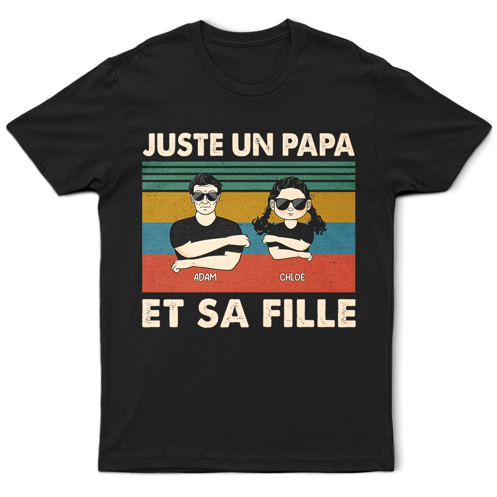 Juste Un Papa Et Sa Fille - T-Shirt Personnalisé