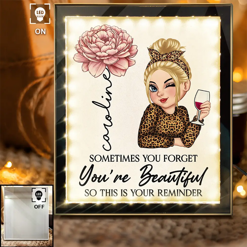 Gift For Yourself, Gift For Women, Happy - Sometimes You Forget You're Beautiful - Personalized LED Mirror Frame Lamp