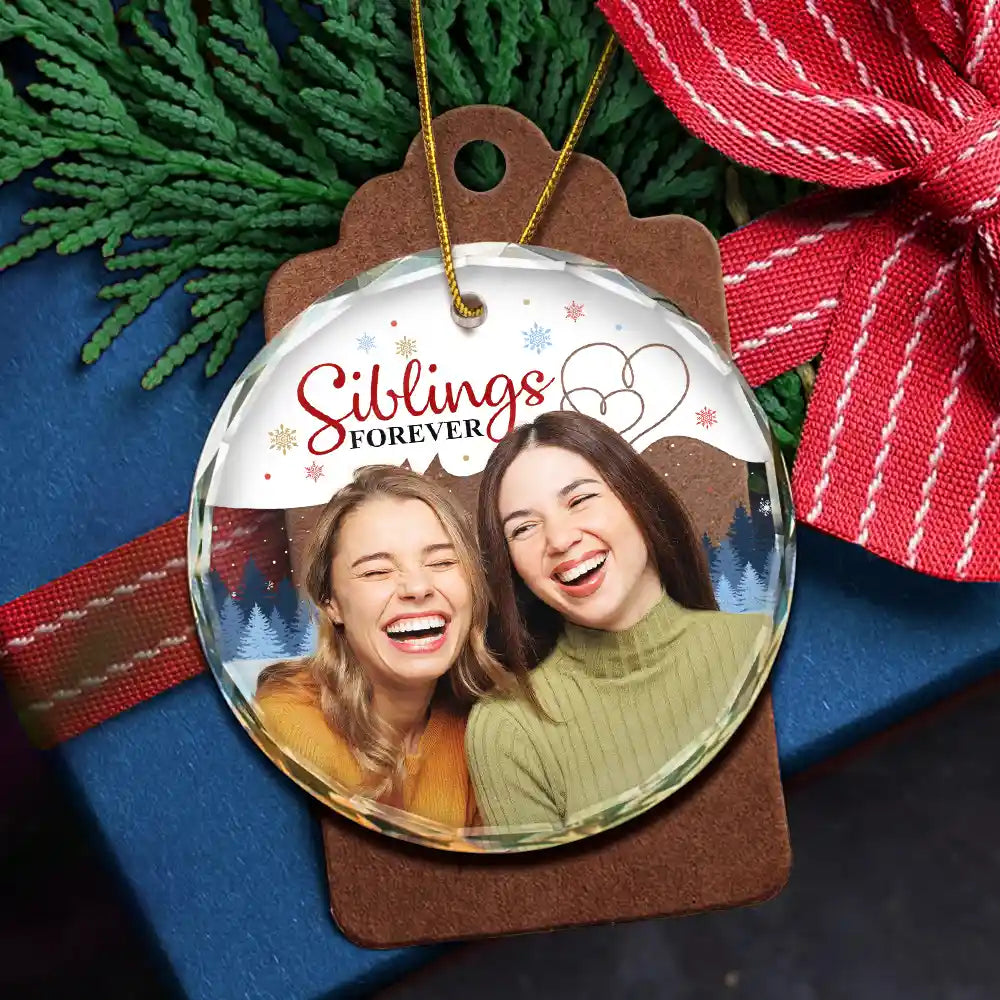 Family, Gift For Bestie, Gift For Sisters, Gift For Brothers, Gift For Sibling - Custom Photo Friends Sisters Brothers Family Forever - Personalized Circle Glass Ornament