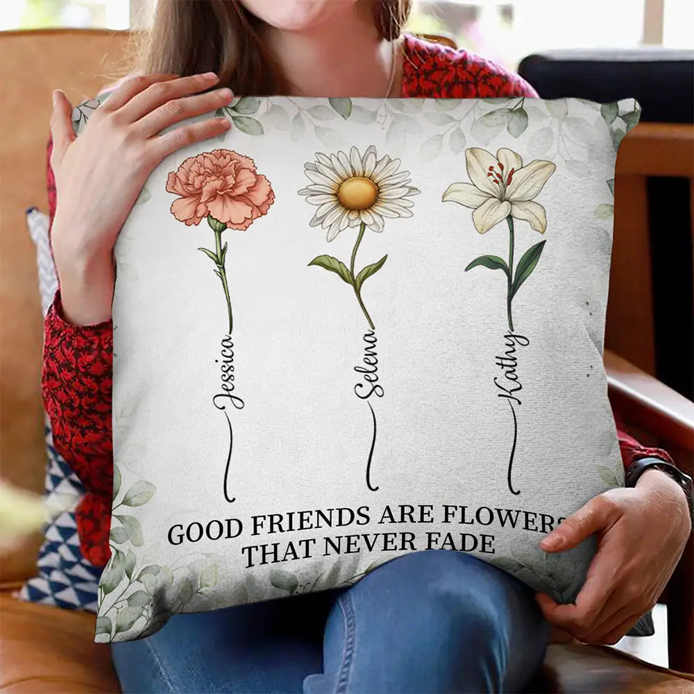 Gift For Bestie,Love - Birth Flower Grow An Old Friend - Personalized Pillow